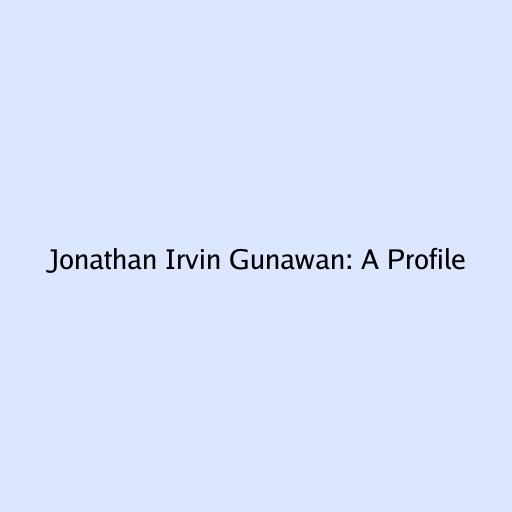 Jonathan Irvin Gunawan: A Profile